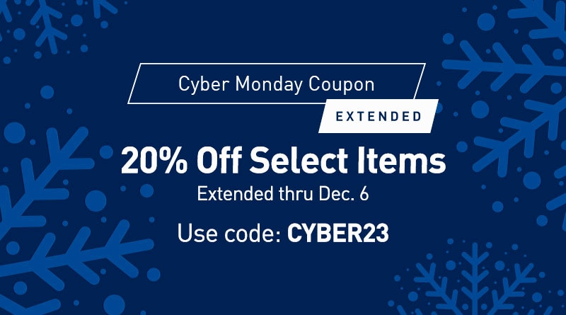 Cyber Monday Coupon Extended. 20 percent off select items extended through December 6. Use code C Y B E R 2 3.