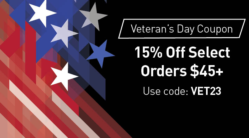 Veteran's Day Coupon. 15 percent off orders 45 dollars or more. Use code V E T 23.